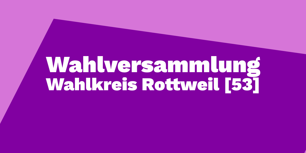 Wahlversammlung 53 Rottweil